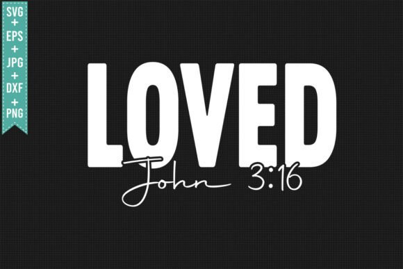 Christian Valentine Loved SVG PNG for Creative Crafts