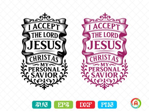 Exploring I Accept the Lord Jesus Svg for Crafts & Graphics