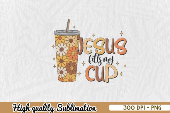 Jesus Fills My Cup: A Versatile Graphics Asset for Crafts