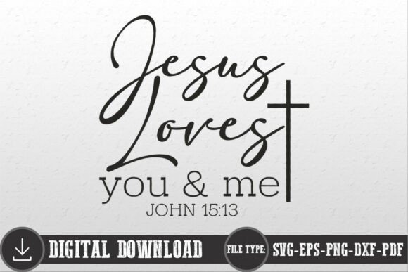 Jesus Loves You and Me SVG: Perfect for Crafts & Graphics