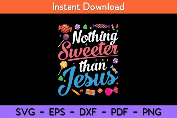 Nothing Sweeter Than Jesus Christian Design