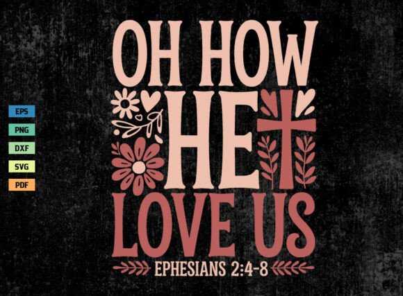 Oh How Loves Us Christian Valentine SVG for Graphics & Crafts