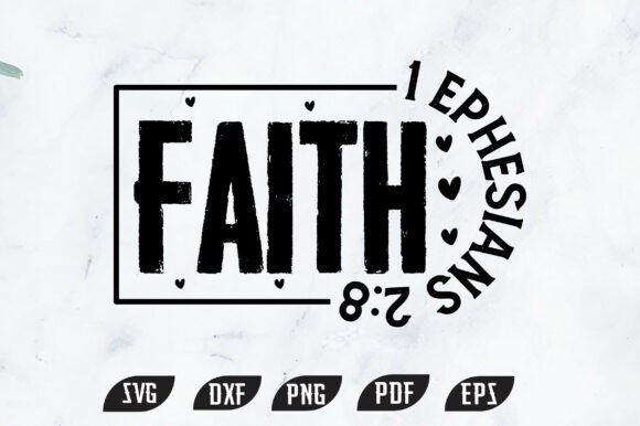 Review: Faith 1 Ephesians 2 8 Christian PNG SVG for Crafts and Graphics