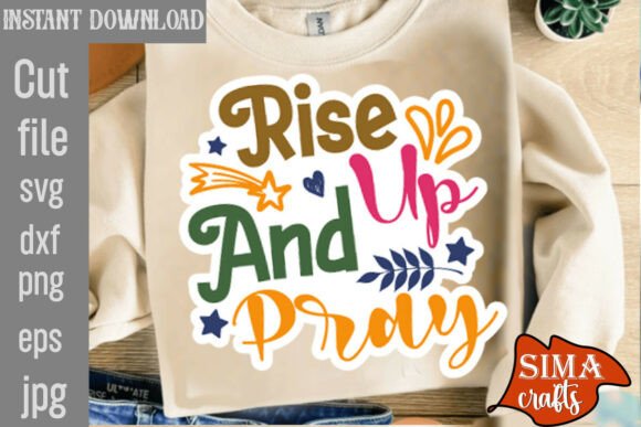 Rise Up and Pray SVG Cut File for Crafts and Graphics